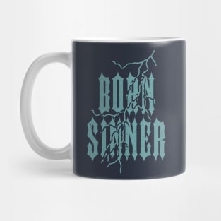 Born Sinner Mug